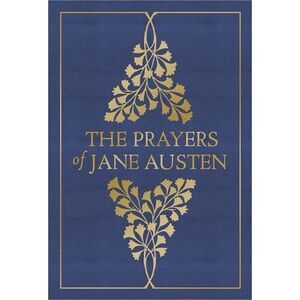 The Prayers of Jane Austen -- Jane Austen